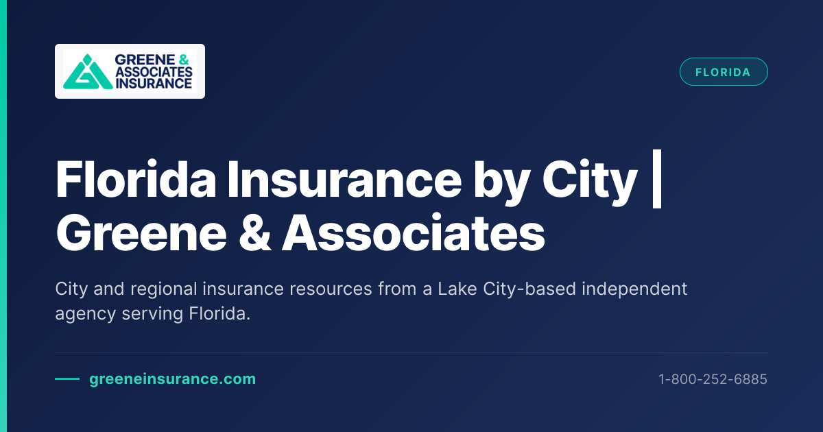 Florida Insurance by City | Greene & Associates Insurance | Greene ...